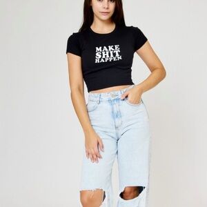 Make Shit Happen Crop Top Tee Shirt
